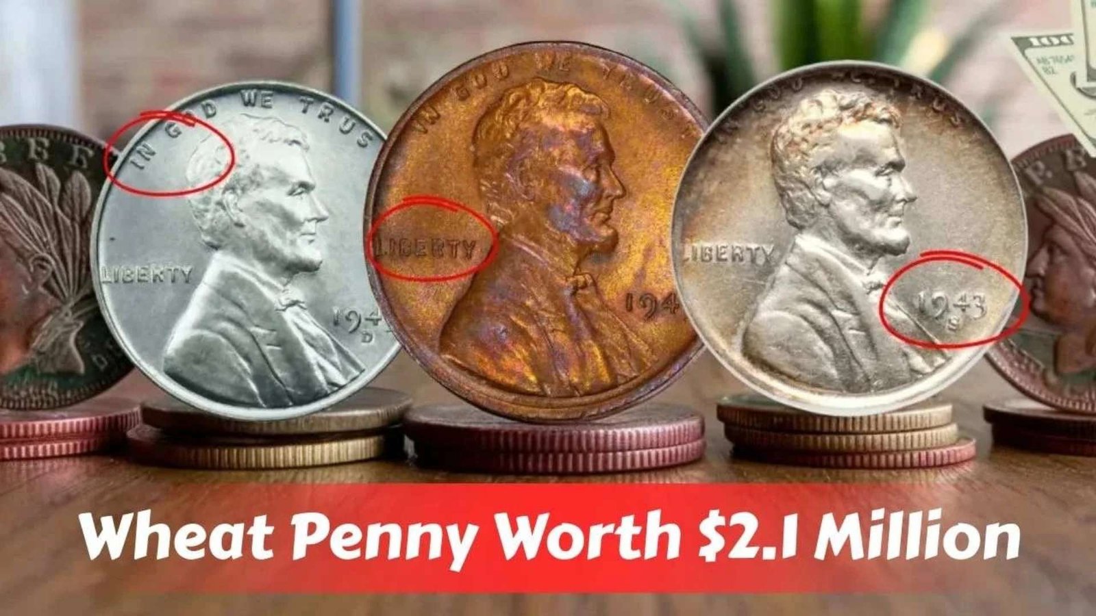 1943 Lincoln Wheat Penny Worth $2.1 Million – Do You Have One?