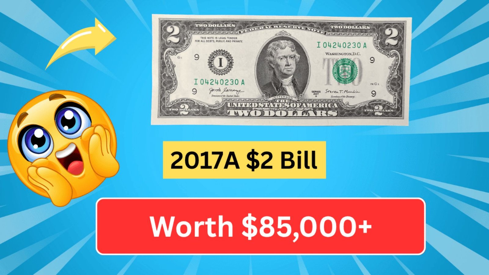 Rare 2017A $2 Bill Could Be Worth $85,000